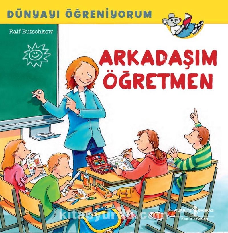 Arkadaşım Öğretmen / Dünyayı Öğreniyorum