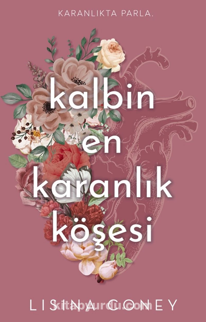Kalbin En Karanlık Köşesi