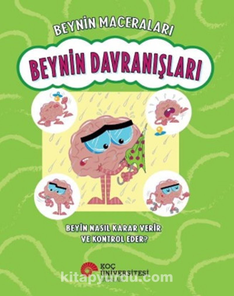 Beynin Maceraları / Beynin Davranışları Beyin Nasıl Karar Verir Ve Kontrol Eder?