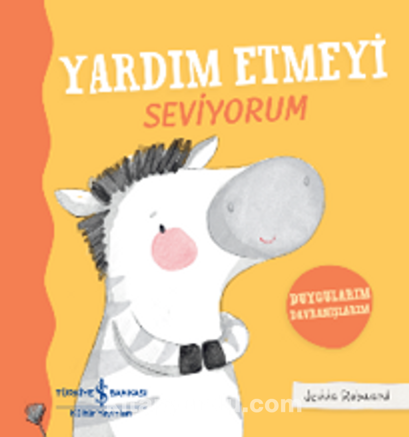 Yardım Etmeyi Seviyorum – Duygularım Davranışlarım