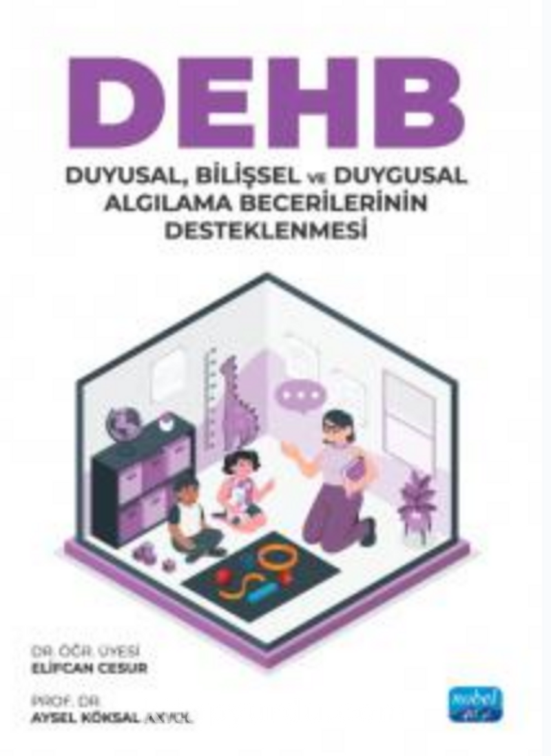 DEHB: Duyusal, Bilişsel ve Duygusal Algılama Becerilerinin Desteklenmesi