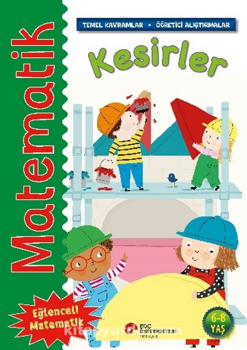 Matematik - Kesirler (Temel Kavramlar, Öğretici Alıştırmalar) (6-8 Yaş)