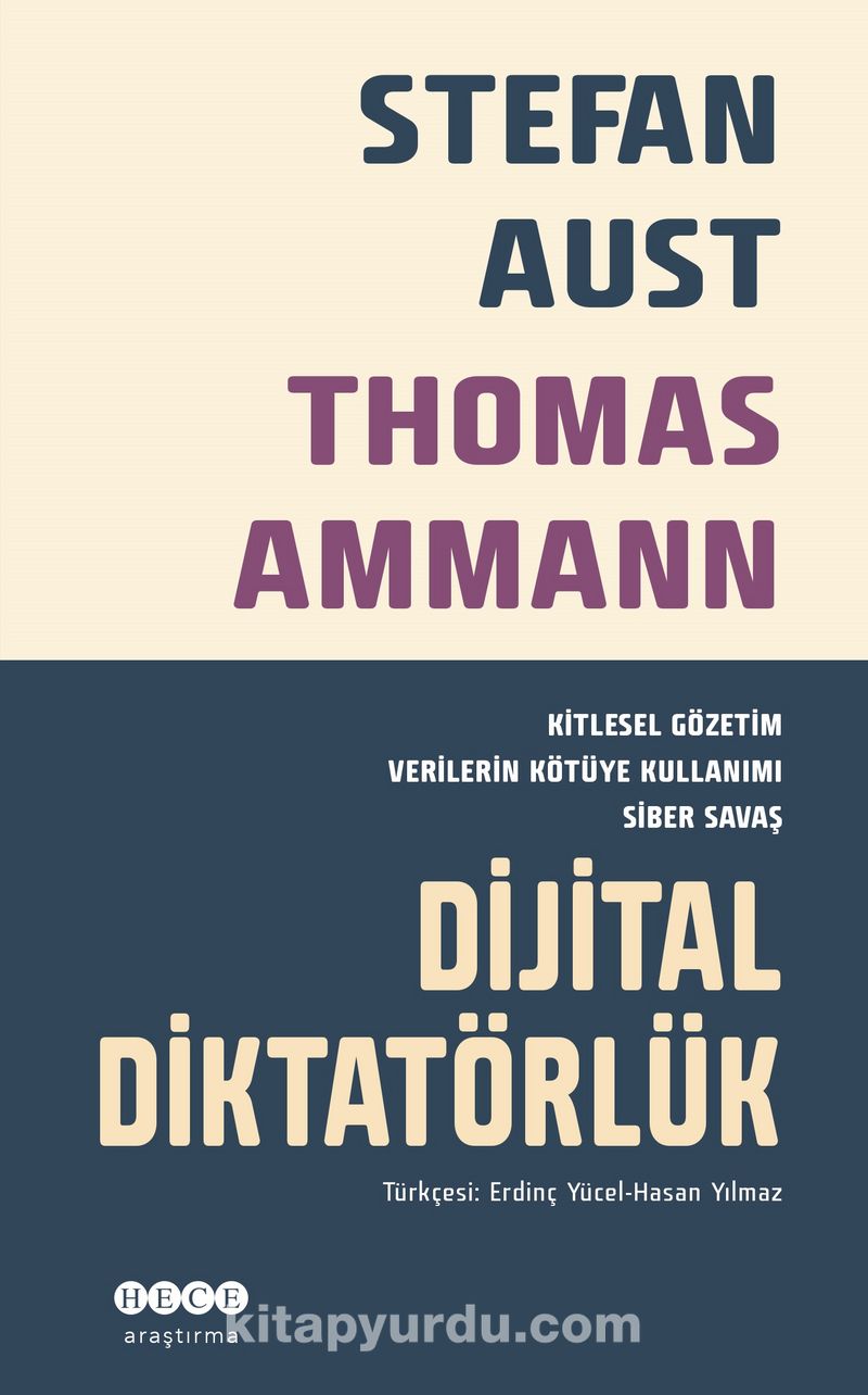 Dijital Diktatörlük Kitlesel Gözetim Verilerin Kötüye Kullanımı Siber Savaş