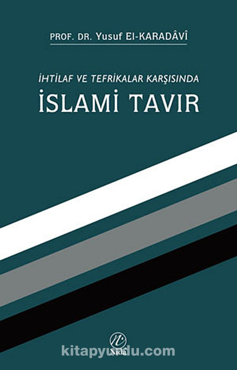 İhtilaf ve Tefrikalar Karşısında İslami  Tavır