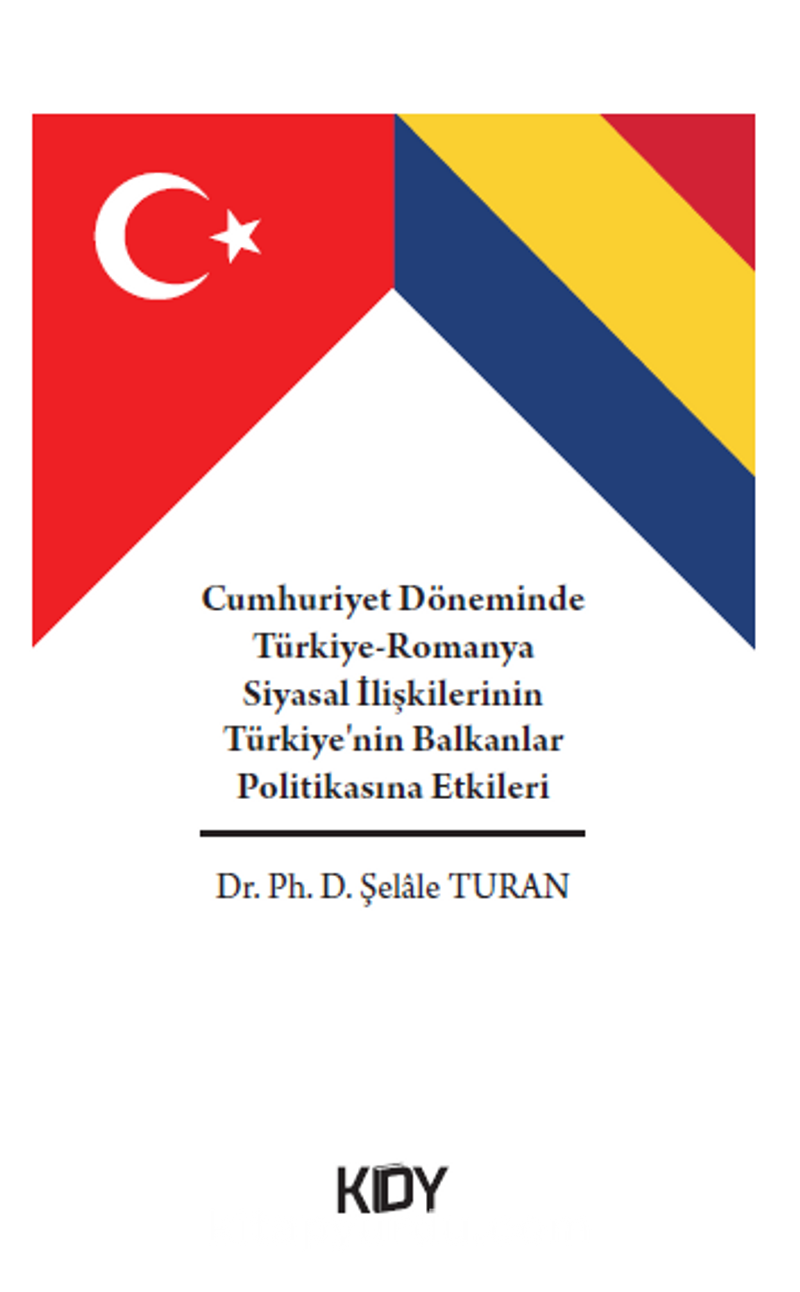Cumhuriyet Döneminde Türkiye - Romanya Siyasal İlişkileri