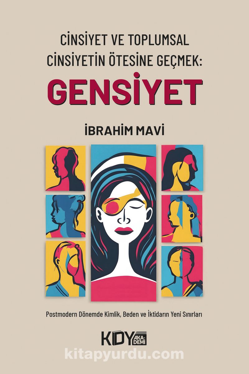 Cinsiyet ve Toplumsal Cinsiyetin Ötesine Geçmek: Gensiyet