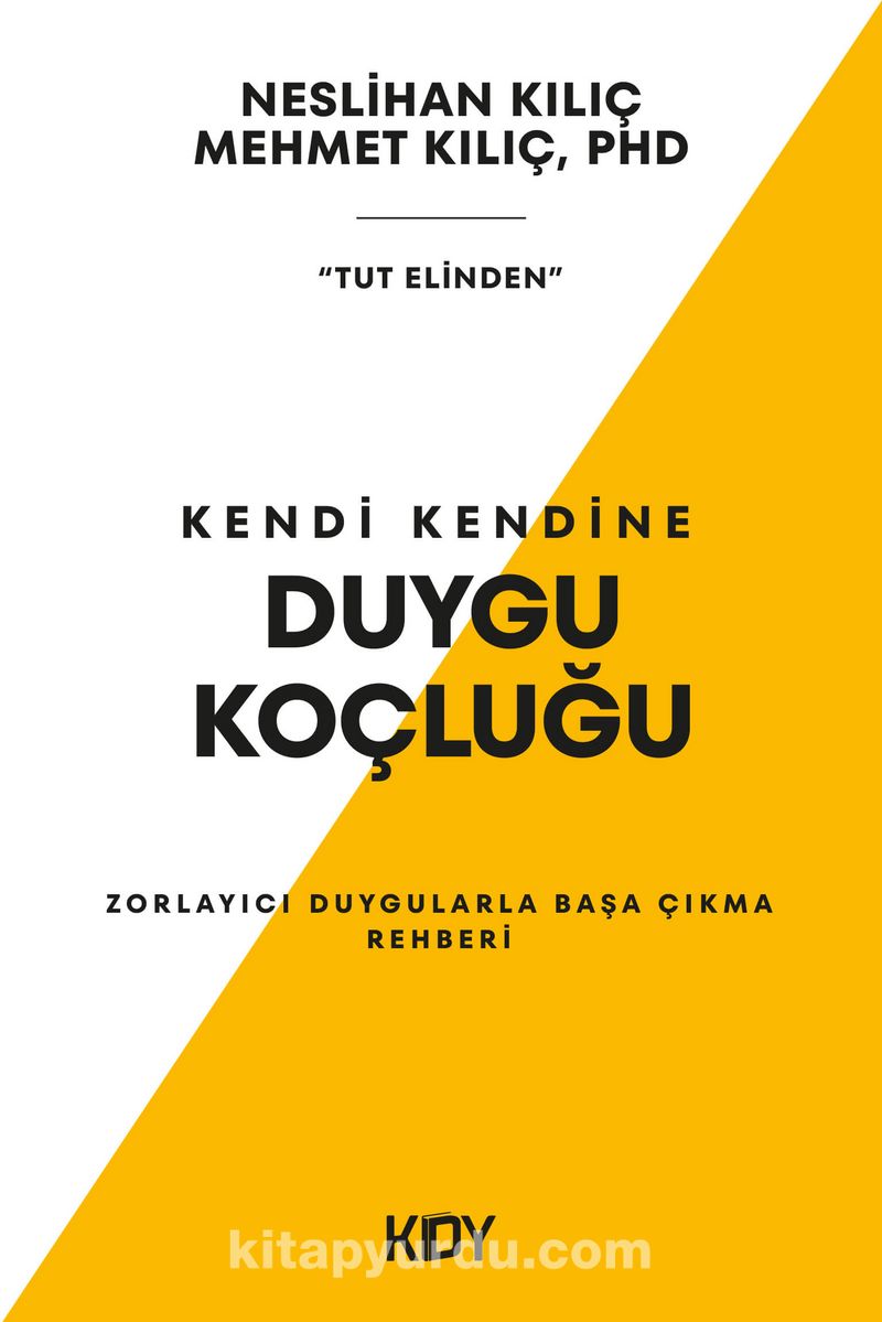 Kendi Kendine Duygu Koçluğu (Tut Elinden)