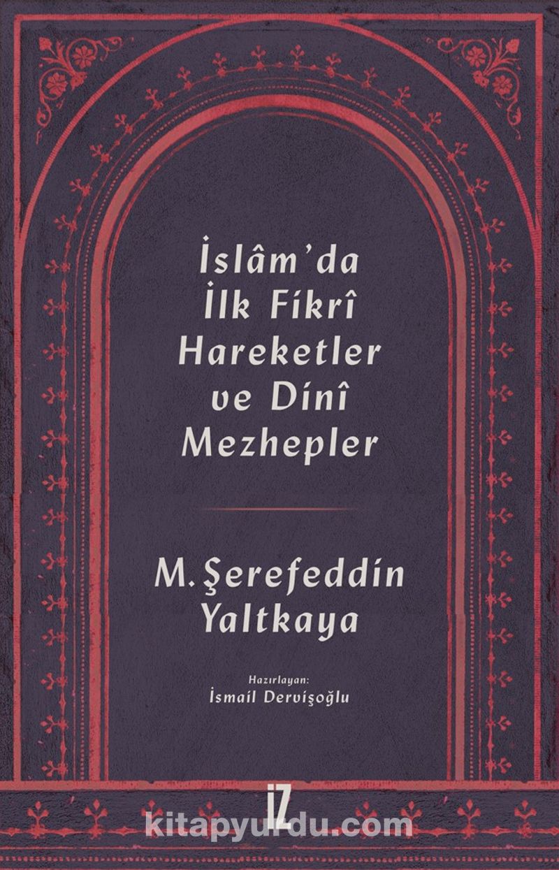 İslam'da İlk Fikrî Hareketler ve Dinî Mezhepler
