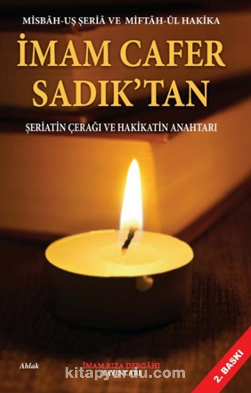 İmam Cafer Sadık'tan Şeriatin Çerağı ve Hakikatin Anahtarı