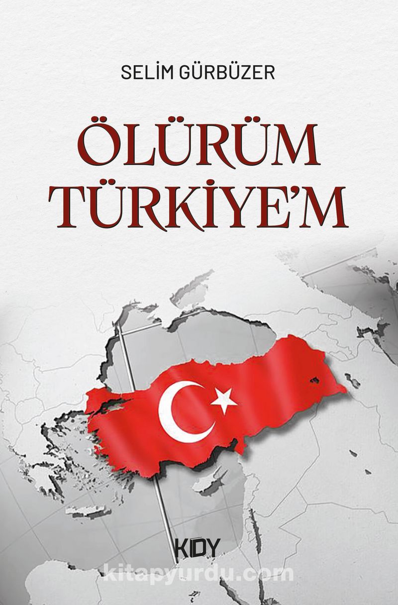 Ölürüm Türkiye'm