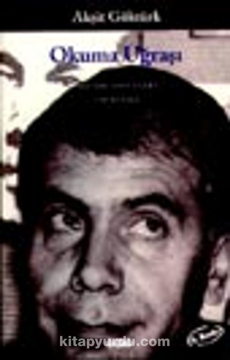 Okuma Uğraşı/Yazın Metninin Kavranışında Okur-Metin-Yazar