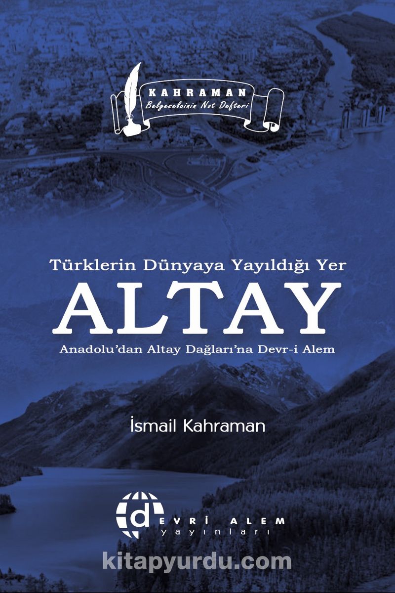 Türklerin Dünyaya Yayıldığı Yer Altay