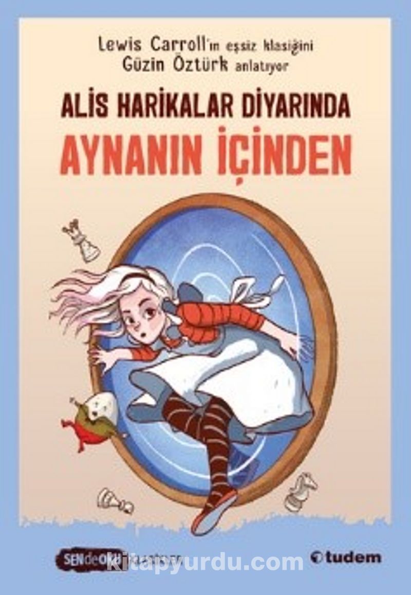 Alis Harikalar Diyarında Aynanın İçinden (Sen de Oku Klasikler)