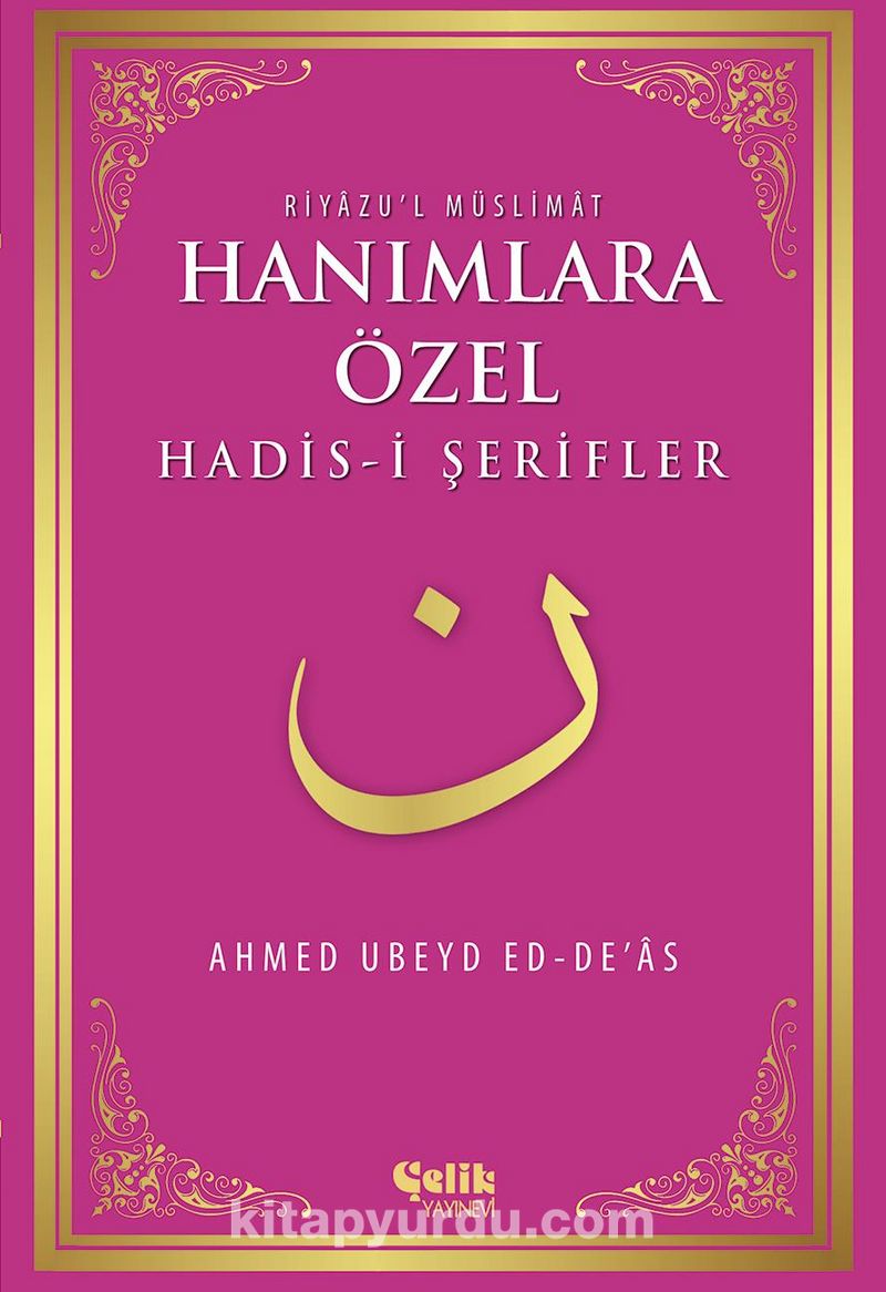 Hanımlara Özel Hadis-i Şerifler - Riyazu'l Müslimat
