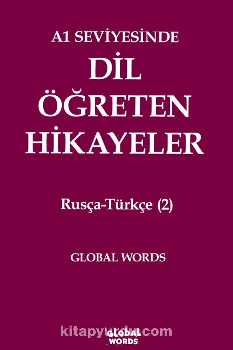 A1 Seviyesinde Dil Öğreten Hikayeler Rusça-Türkçe (2)