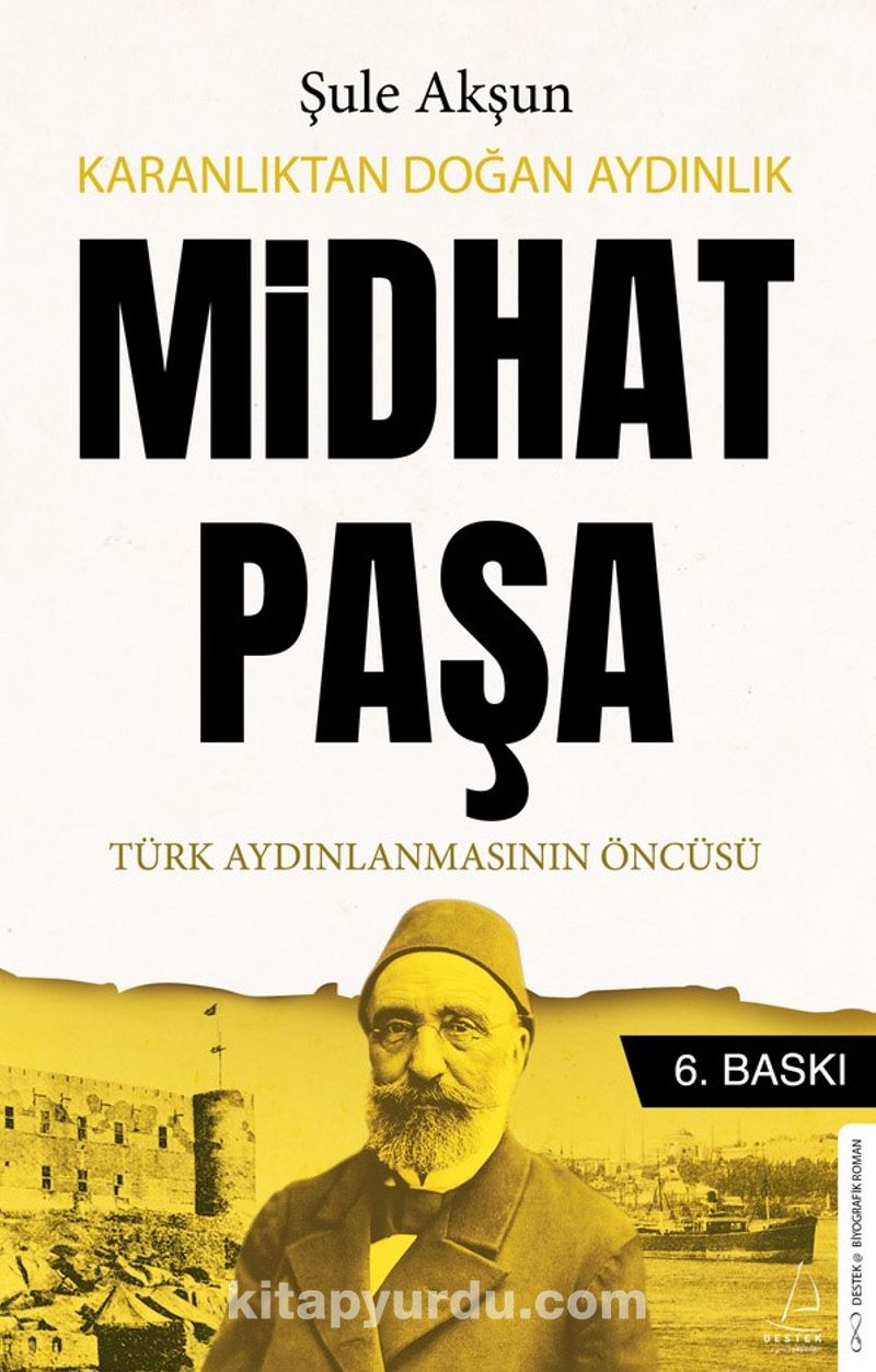Karanlıktan Doğan Aydınlık Midhat Paşa