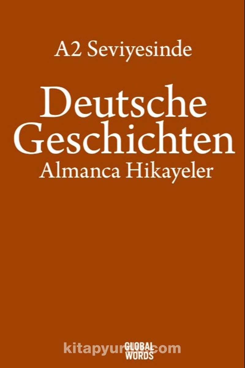 A2 Seviyesinde Deutsche Geschichten / Almanca Hikayeler