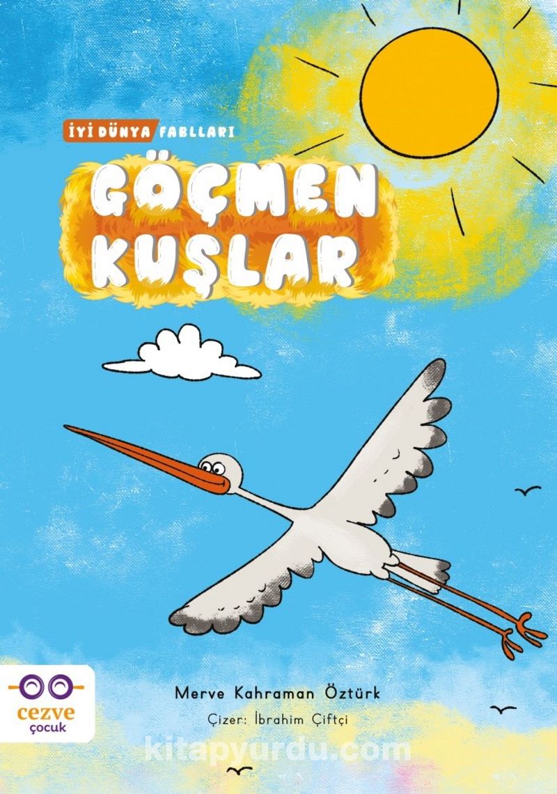 Göçmen Kuşlar / İyi Dünya Fablları