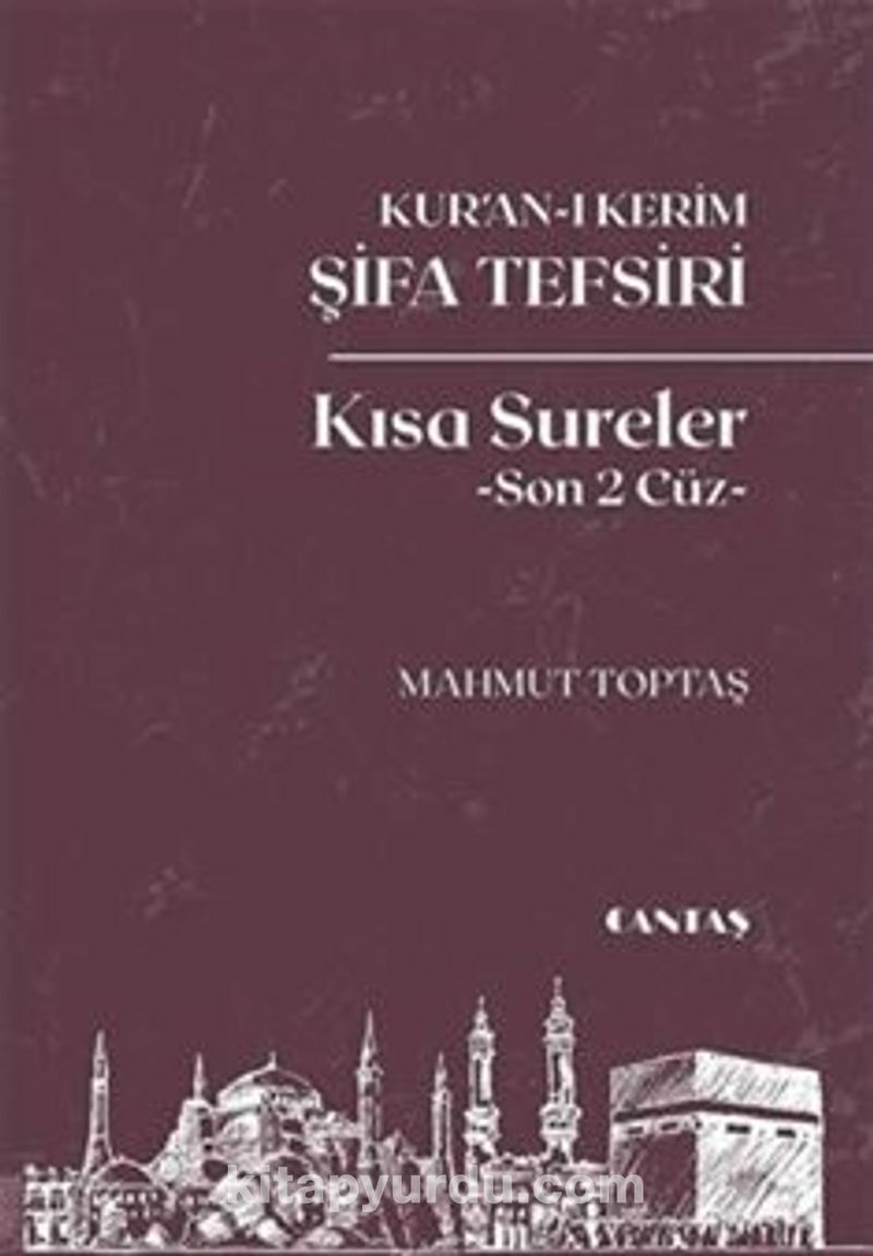 Kur'an-ı Kerim Şifa Tefsiri Kısa Sureler (Son 2 Cüz)
