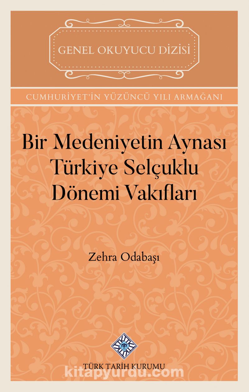 Bir Medeniyetin Aynası Türkiye Selçuklu Dönemi Vakıfları