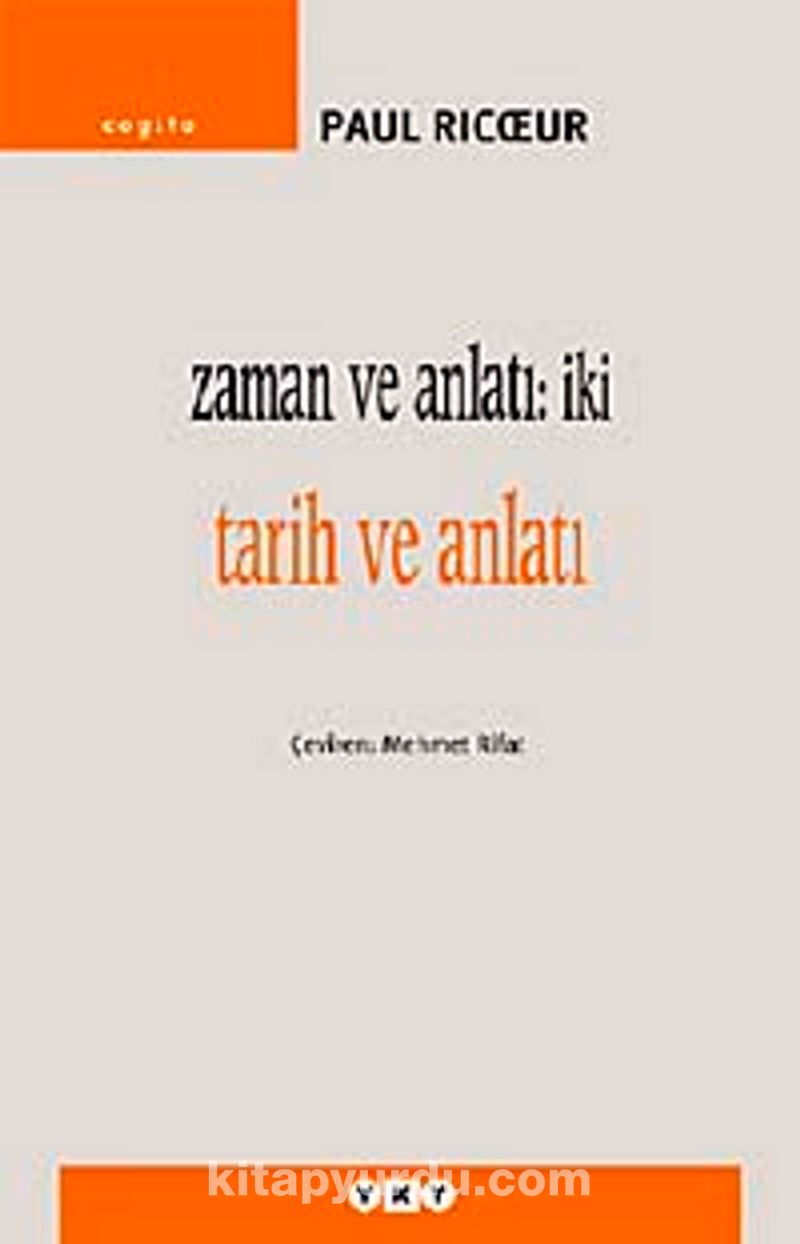 Zaman ve Anlatı : İki Tarih ve Anlatı