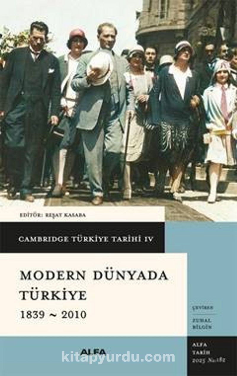 Cambridge Türkiye Tarihi 4 / Modern Dünyada Türkiye 1839-2010 (Karton Kapak)