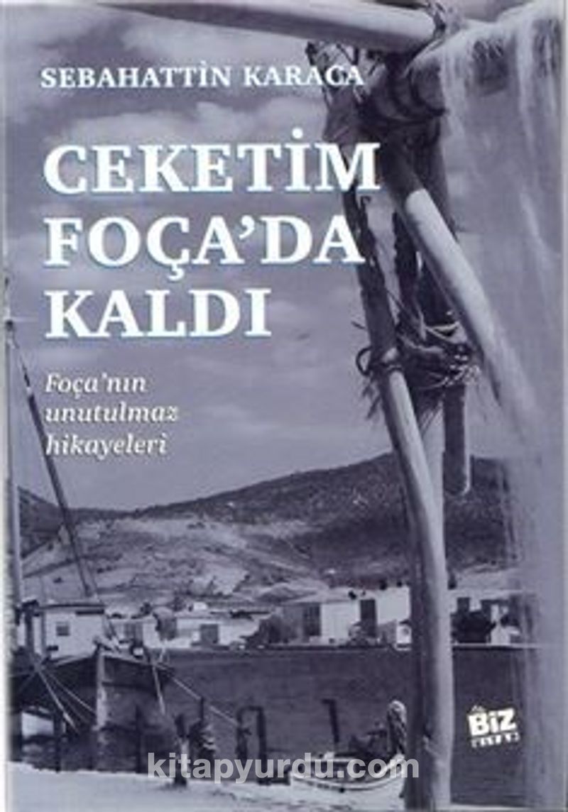 Çeketim Foça'da Kaldı