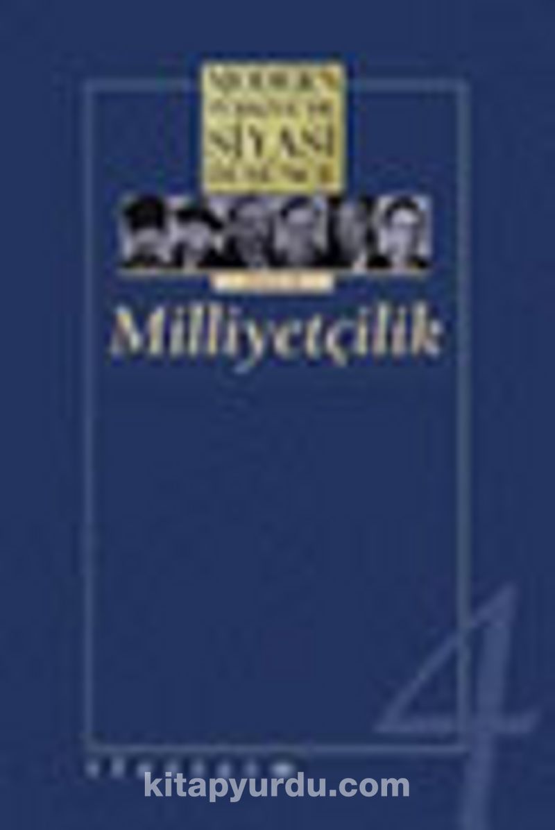 4 - Milliyetçilik (Ciltli) Modern Türkiye´de Siyasi Düşünce