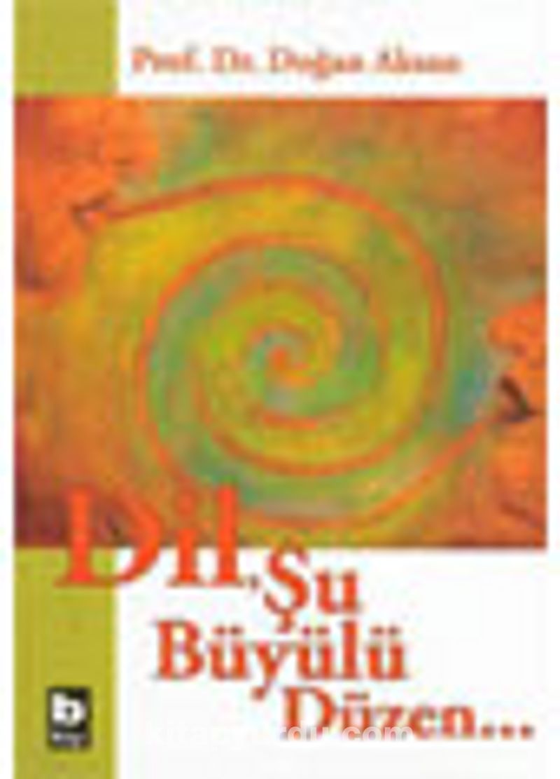 Dil Şu Büyülü Düzen...