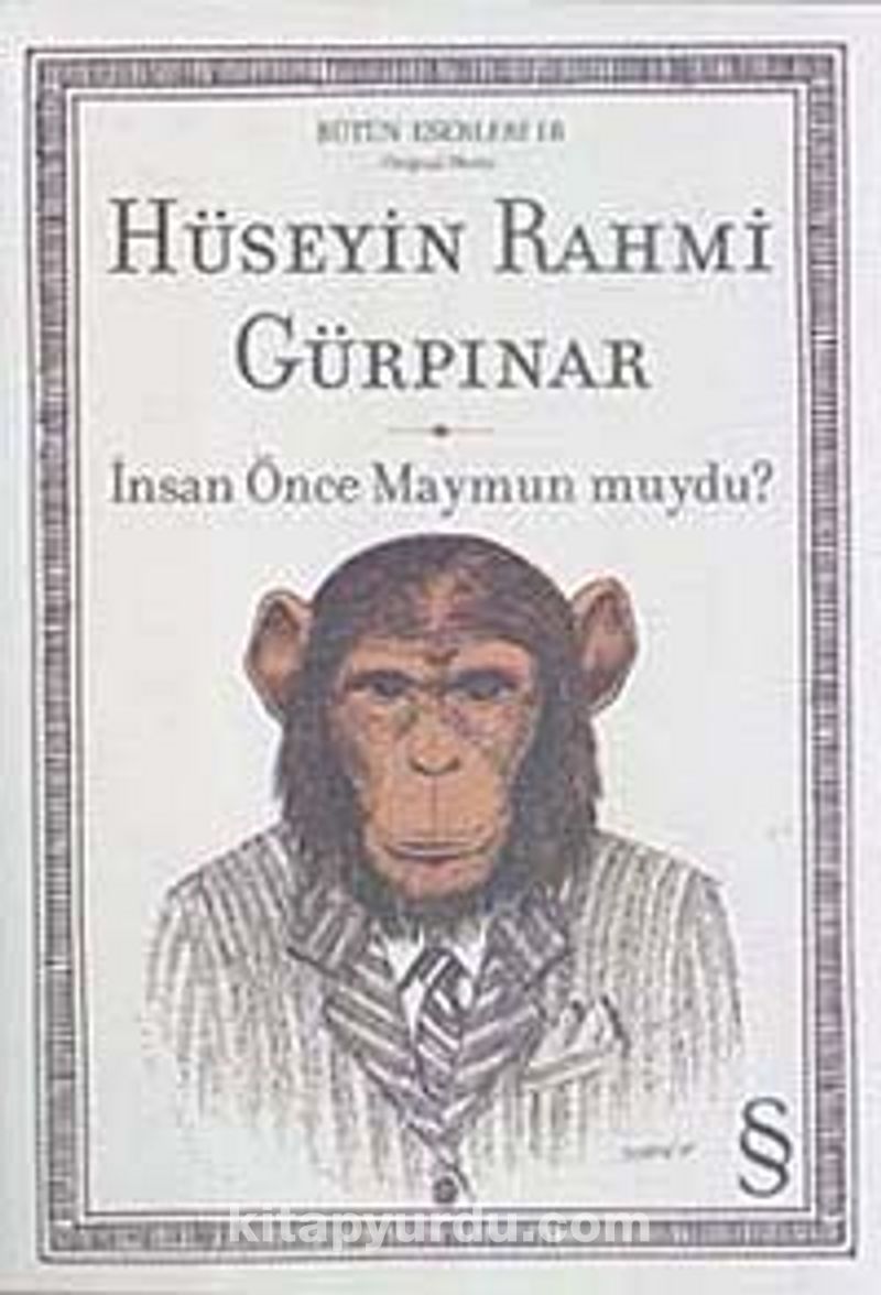 İnsan Önce Maymun muydu? / Bütün Eserleri (Orjinal Metin)