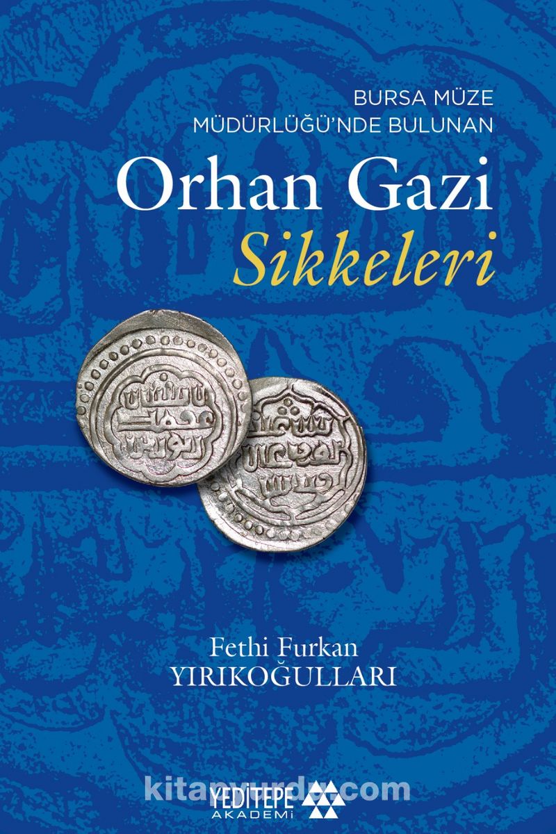 Bursa Müze Müdürlüğü'nde Bulunan Orhan Gazi Sikkeleri