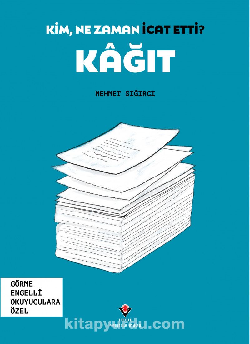 Kim, Ne Zaman İcat Etti? / Kağıt (Görme Engelliler İçin Braille Baskı)