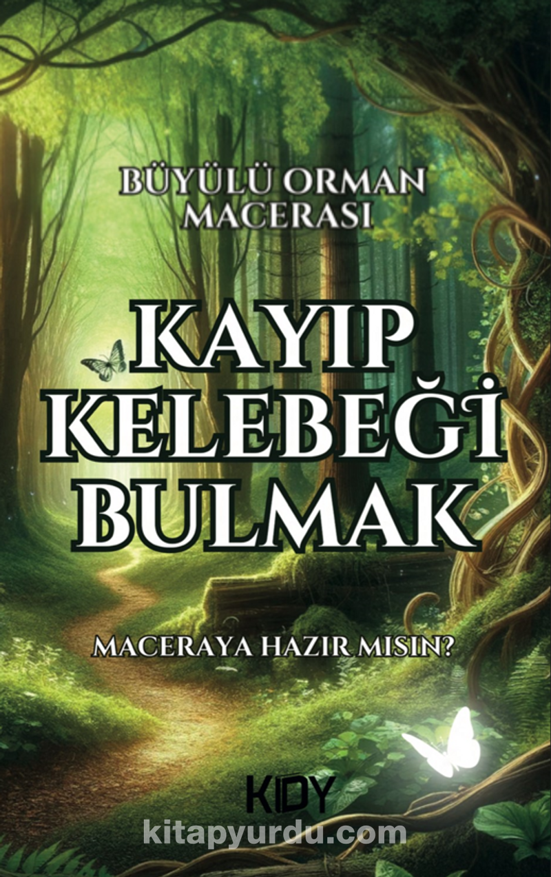 Kayıp Kelebeği Bulmak (Büyülü Orman Macerası)