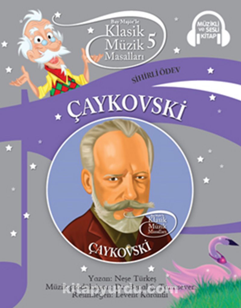 Klasik Müzik Masalları 5 - Çaykovski