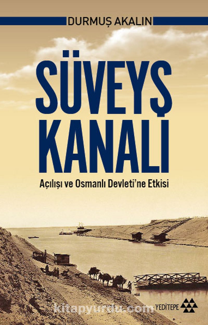 Süveyş Kanalı Açılışı ve Osmanlı Devleti'ne Etkisi