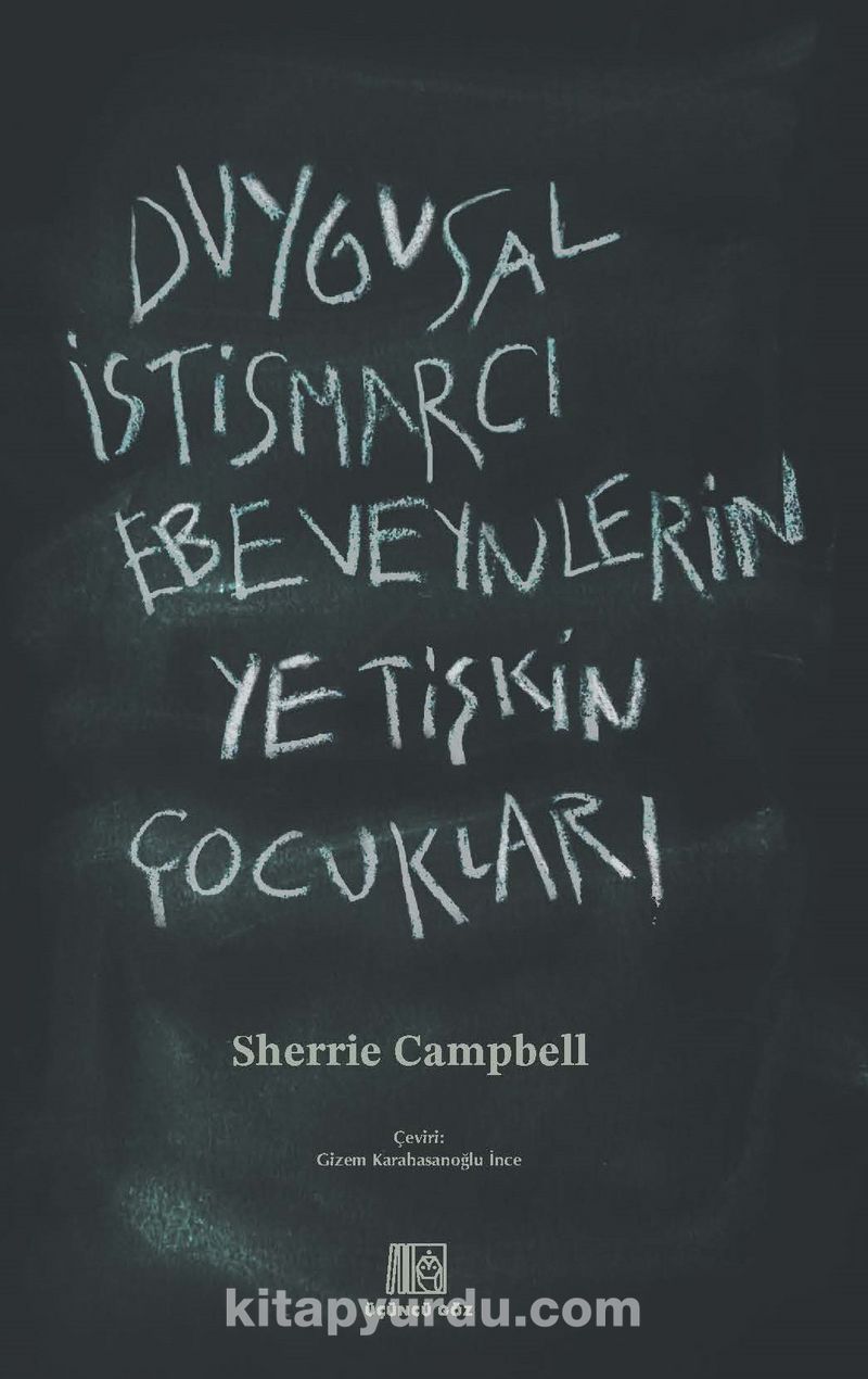 Duygusal İstismarcı Ebeveynlerin Yetişkin Çocukları