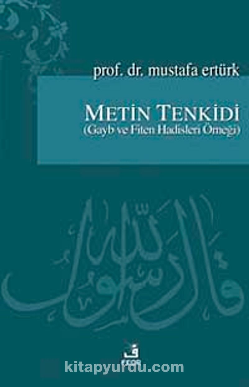 Metin Tenkidi (Gayb ve Fiten Hadisleri Örneği)