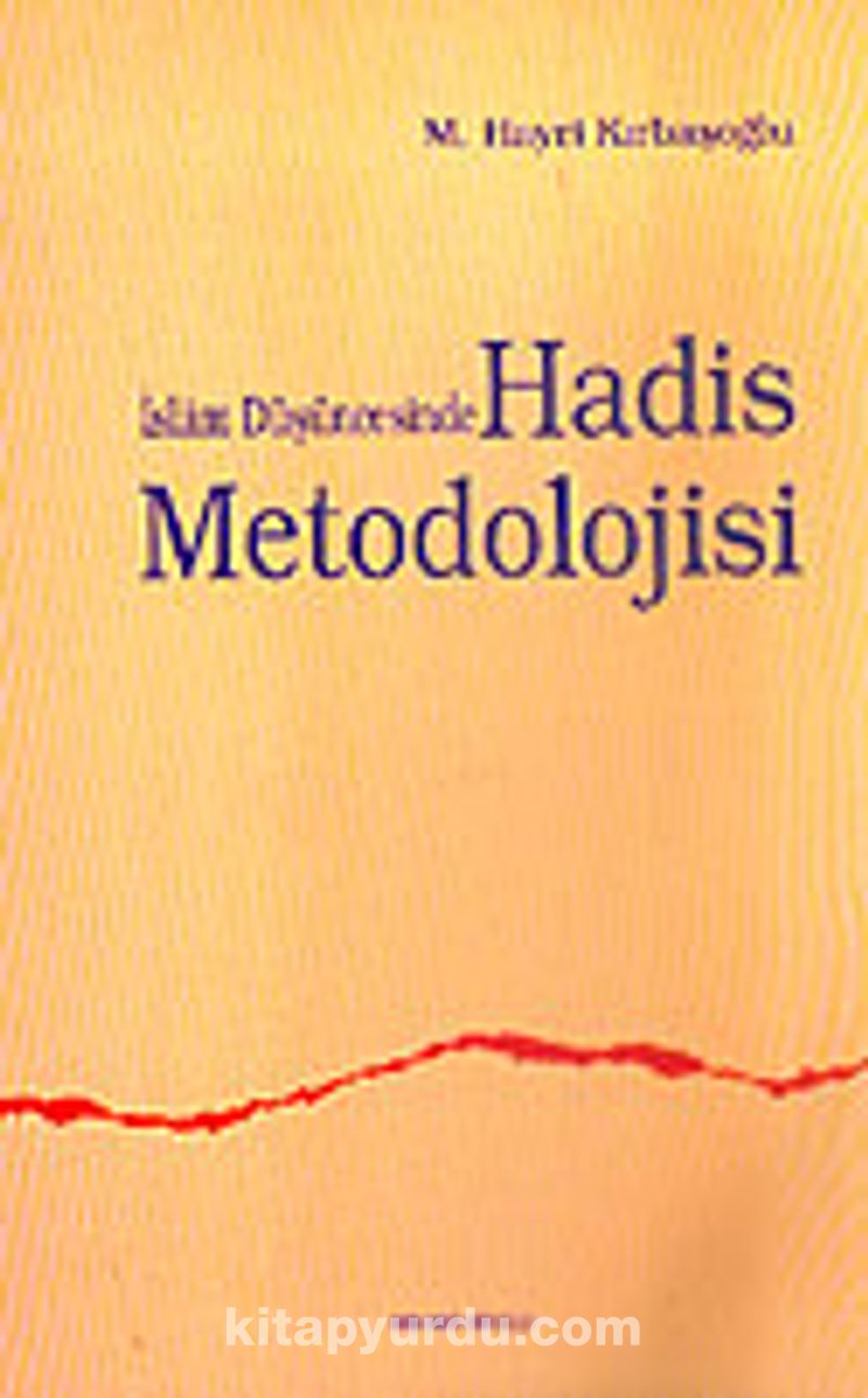 İslam Düşüncesinde Hadis Metodolojisi