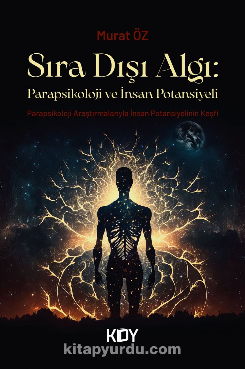 Sıra Dışı Algı: Parapsikoloji ve İnsan Potansiyeli