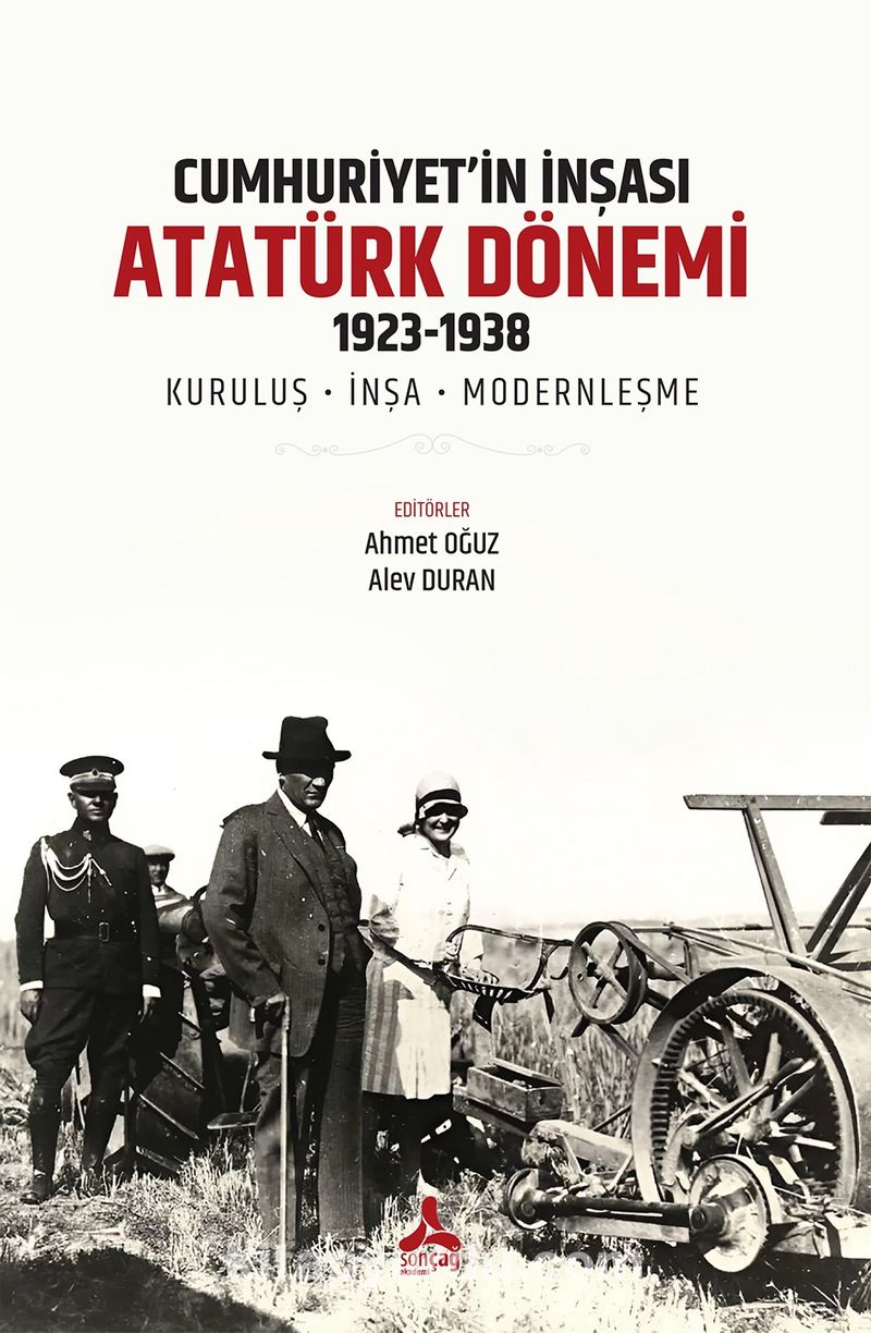 Cumhuriyet'in İnşası: Atatürk Dönemi 1923-1938
