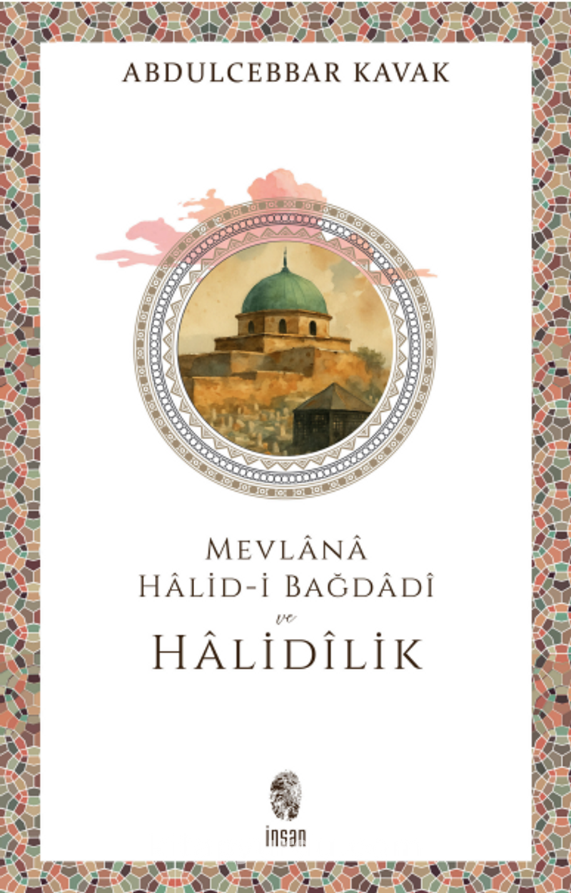 Mevlana Halid-i Bağdadî ve Halidîlik