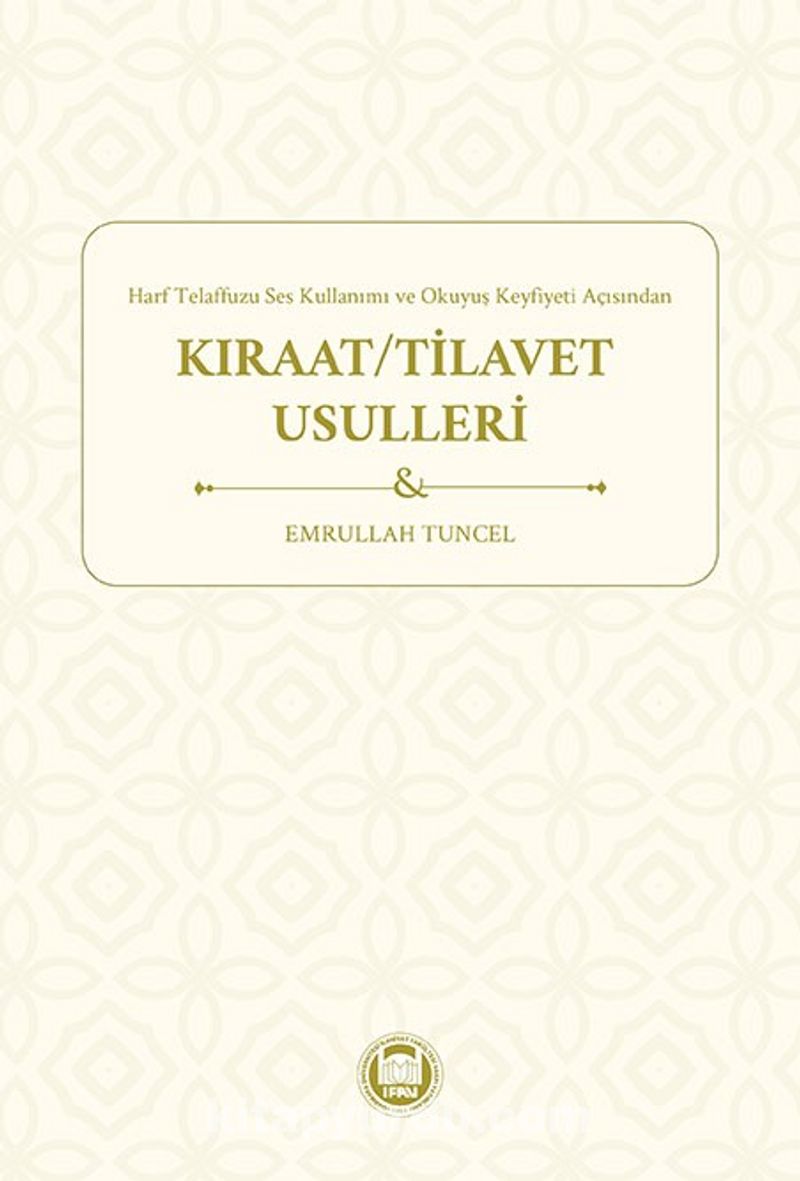 Harf Telaffuzu Ses Kullanımı ve Okuyuş Keyfiyeti Açısından Kıraat / Tilavet Usulleri