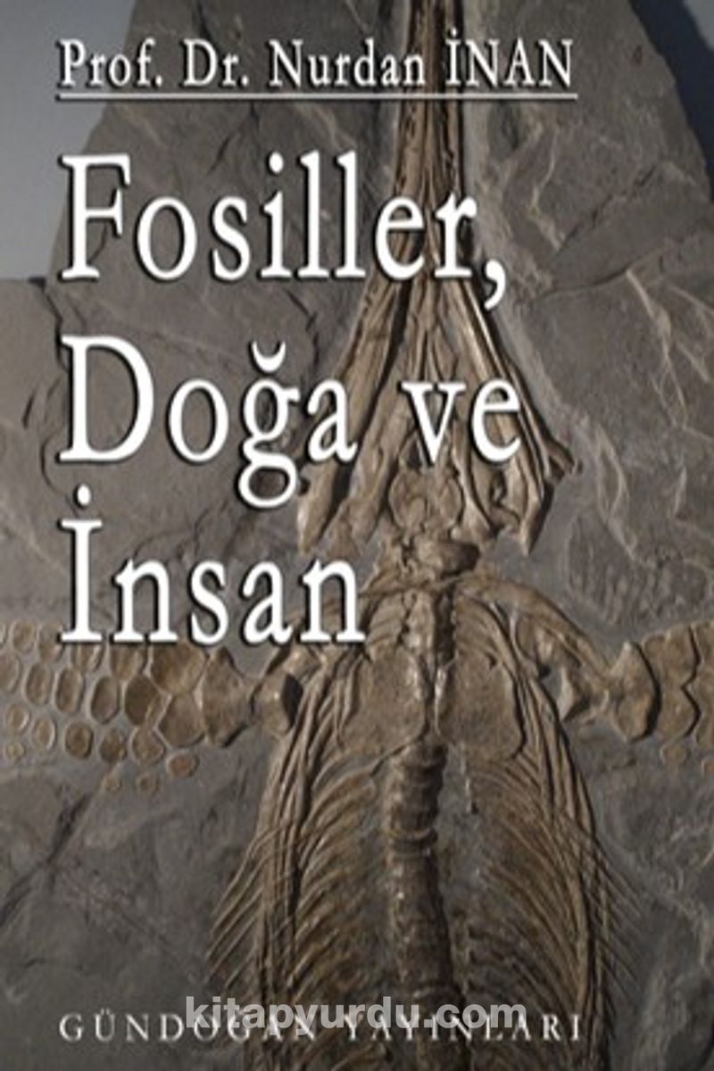 Fosiller, Doğa ve İnsan