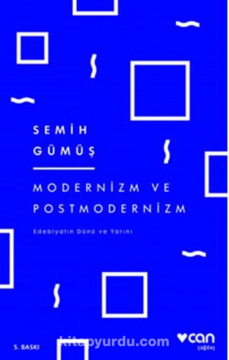 Modernizm ve Postmodernizm / Edebiyatın Dünü ve Yarını