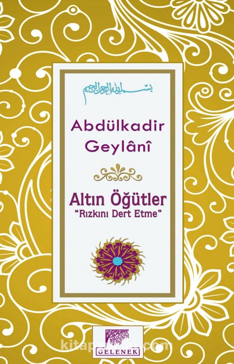 Altın Öğütler &quot;Rızkını Dert Etme&quot;
