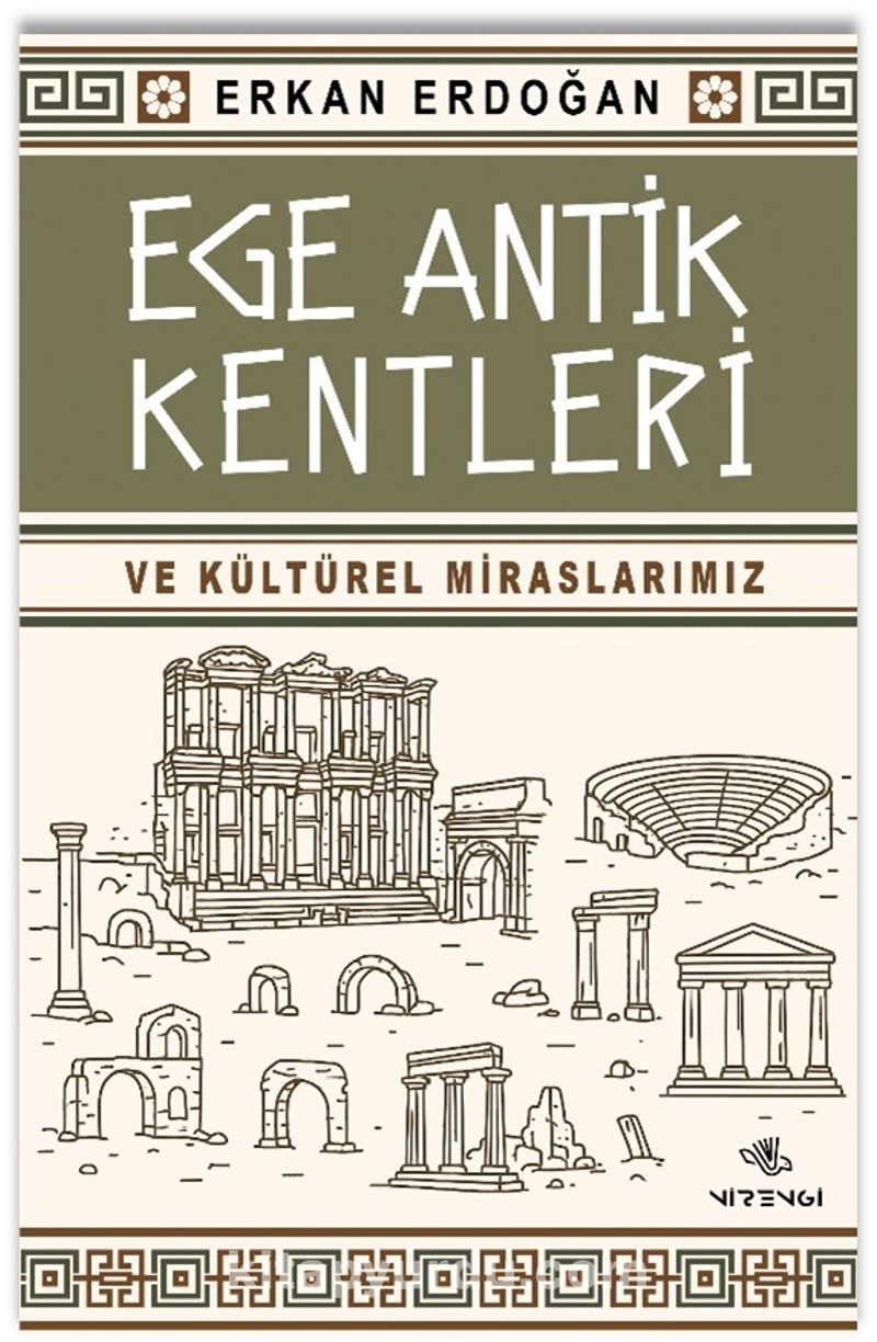 Ege Antik Kentleri  ve Kültürel Miraslarımız