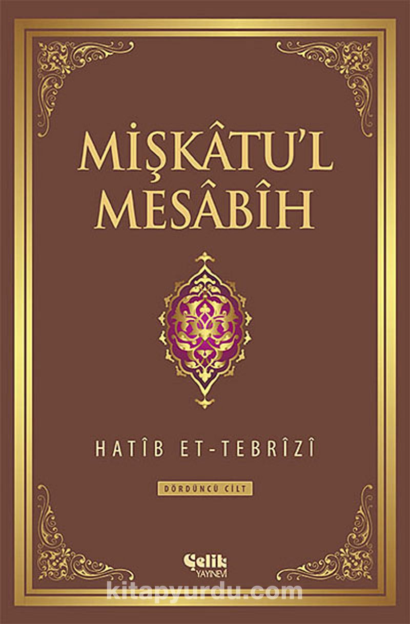 Mişkatu'l Mesabih 4.Cilt