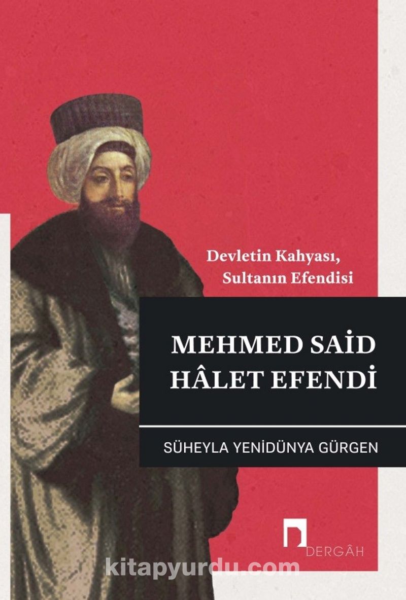 Devletin Kahyası, Sultanın Efendisi Mehmed Said Halet Efendi