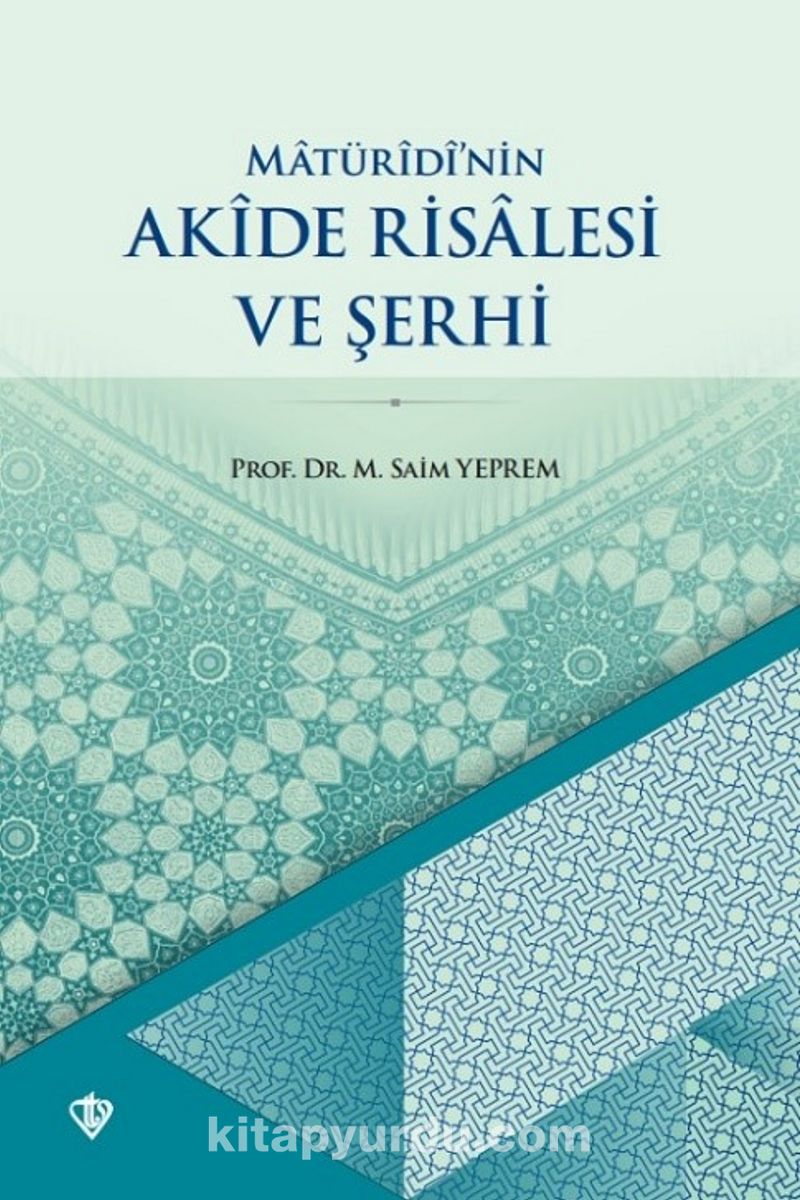 Maturidi'nin Akide Risalesi ve Şerhi