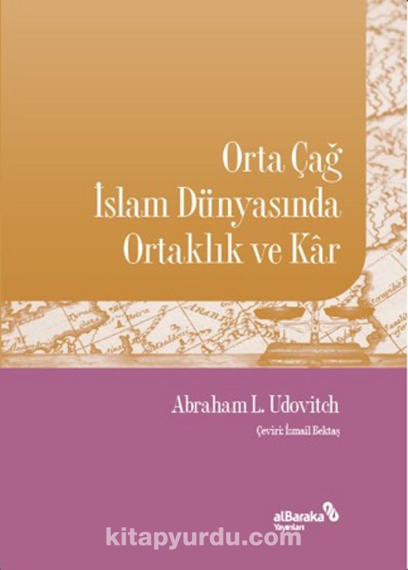 Orta Çağ İslam Dünyasında Ortaklık ve Kar